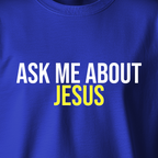 Ask Me About Jesus